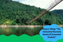 Damro Village &quot;The Untouched Heavenly Beauty Of Arunachal Pradesh&quot; | Zupyak