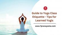 Guide to Yoga Class Etiquette – Tips for Learned Yogis