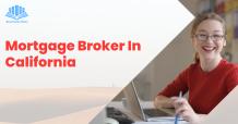 Mortgage Broker In California-Why They Are Best At The Market?