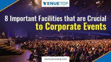8 Important Facilities that are Crucial to Corporate Events