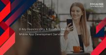  Why a Business Needs Mobile Application Development