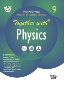 Together with ICSE Physics Study Material for Class 9