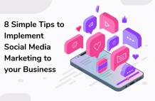 8 Simple Tips to Implement Social Media Marketing to your Business