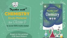 TOGETHER WITH ICSE CHEMISTRY STUDY MATERIAL for class 9