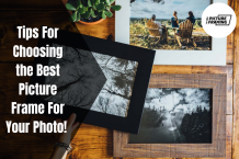 Tips For Choosing the Best Picture Frame For Your Photo!