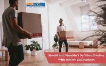 Things You Should and Shouldn&#8217;t Do When Dealing With Movers and Packers!