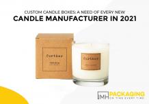 Custom Candle Boxes: A Need of Every New Candle Manufacturer in 2021