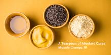 Teaspoon of Mustard Cures Muscle Cramps | Mustard Manufacturer