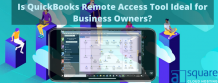 Is QuickBooks Remote Access Tool Ideal for Business Owners? - JustPaste.it