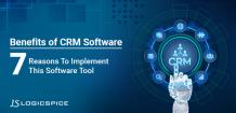 Benefits of CRM Software: 7 Reasons to Implement This Software