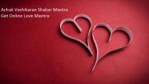 Achuk Vashikaran Shabar Mantra for Love