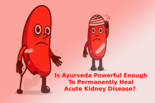 Is Ayurveda powerful enough to permanently heal acute kidney disease?