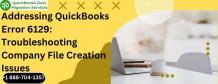 Addressing QuickBooks Error 6129: Troubleshooting Company File Creation Issues