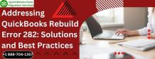 Addressing QuickBooks Rebuild Error 282: Solutions and Best Practices