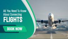 All You Need To Know About Connecting Flights - Mint Fares