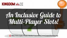 An Inclusive Guide to Multi-Player Slots!