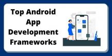 Which framework is best for Android app development?