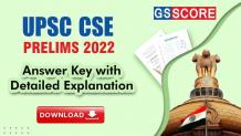 Download UPSC Prelims Answer Key 2022 with Detailed Explanation, UPSC PT Solution 2022 - GS SCORE
