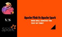 Apache Flink Vs Apache Spark: Who Will Survive The Test Of Time?