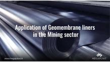APPLICATION OF GEOMEMBRANE LINERS IN THE MINING SECTOR