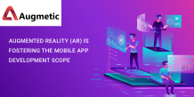 Augmented Reality (AR) Is Fostering The Mobile App Development Scope