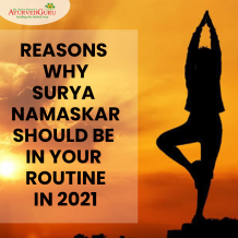 REASONS WHY SURYA NAMASKAR SHOULD BE IN YOUR ROUTINE IN 2021 | Ayurved Guru