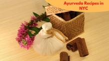 Experience the Goodness of Ayurveda Recipes in NYC