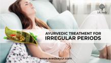 Ayurvedic Treatment for Irregular Periods