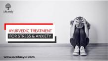 Ayurvedic Treatment for Stress and Anxiety