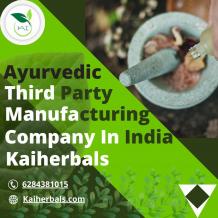 Ayurvedic Third Party Manufacturing Company in India - Kaiherbals