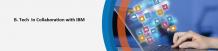 B.Tech in Collaboration with IBM - Admission Open 2022-2023