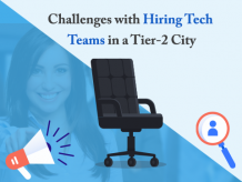 Challenges with hiring tech teams in Tier-2 city roles - Evontech Blog