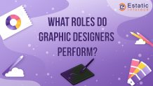 What Roles do Graphic Designers Perform? | Read Now