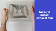 Guide to install exhaust fans