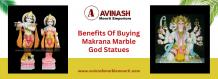 Benefits Of Buying Makrana Marble God Statues