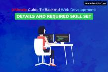 Ultimate Guide To Backend Web Development: Details and Required Skill Set | Temok Hosting Blog