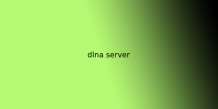 dlna server | dlna media server | How does DLNA Work | ITechBrand.com