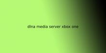 dlna media server xbox one | xbox one media player | ITechBrand.com