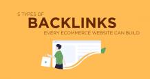 5 Types of Backlinks Every Ecommerce Website Should Build