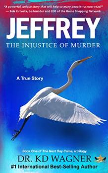 New Bestseller: JEFFREY: The Injustice of Murder by Dr. KD Wagner