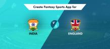 Fantasy Sports App Development for India vs England Test, One Day & T20 Cricket Series | IND vs ENG Fantasy Cricket Application