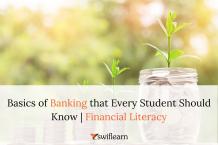 Financial Literacy - Basics of Banking that Every Student Should Know | Swiflearn