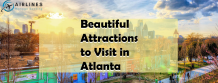 Beautiful Attractions to Visit in Atlanta