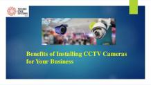 Benefits of Installing CCTV Cameras for Your Business