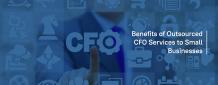 Benefits of Outsourced CFO Services to Small Businesses - Analytix Accounting