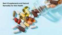 Best 8 Supplements and Natural Remedies for Skin Health | Natural Health News