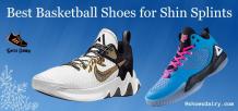 Best Basketball Shoes for Shin Splints