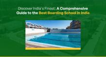 Discover India’s Finest: A Comprehensive Guide to the Best Boarding School in India - Best Residential School in Haryana