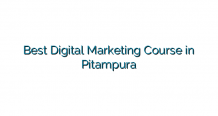 Best Digital Marketing Course in Pitampura | Digital Marketing Institute