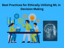 Best Practices for Ethically Utilizing ML in Decision Making - WriteUpCafe.com